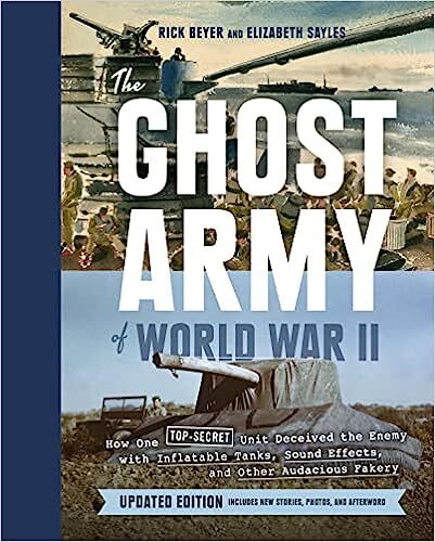 Ghost Army, Artists of Deception, World War II